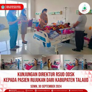 Kunjungan Direktur RSUD ODSK ke Pasien Rujukan dari Kabupaten Talaud Menunjukkan Pelayanan Kesehatan Yang Buruk di Talaud