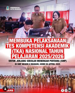 TKA SMP 2025/2026 Resmi Dimulai, Pemkot Manado Perkuat Komitmen Mutu Pendidikan